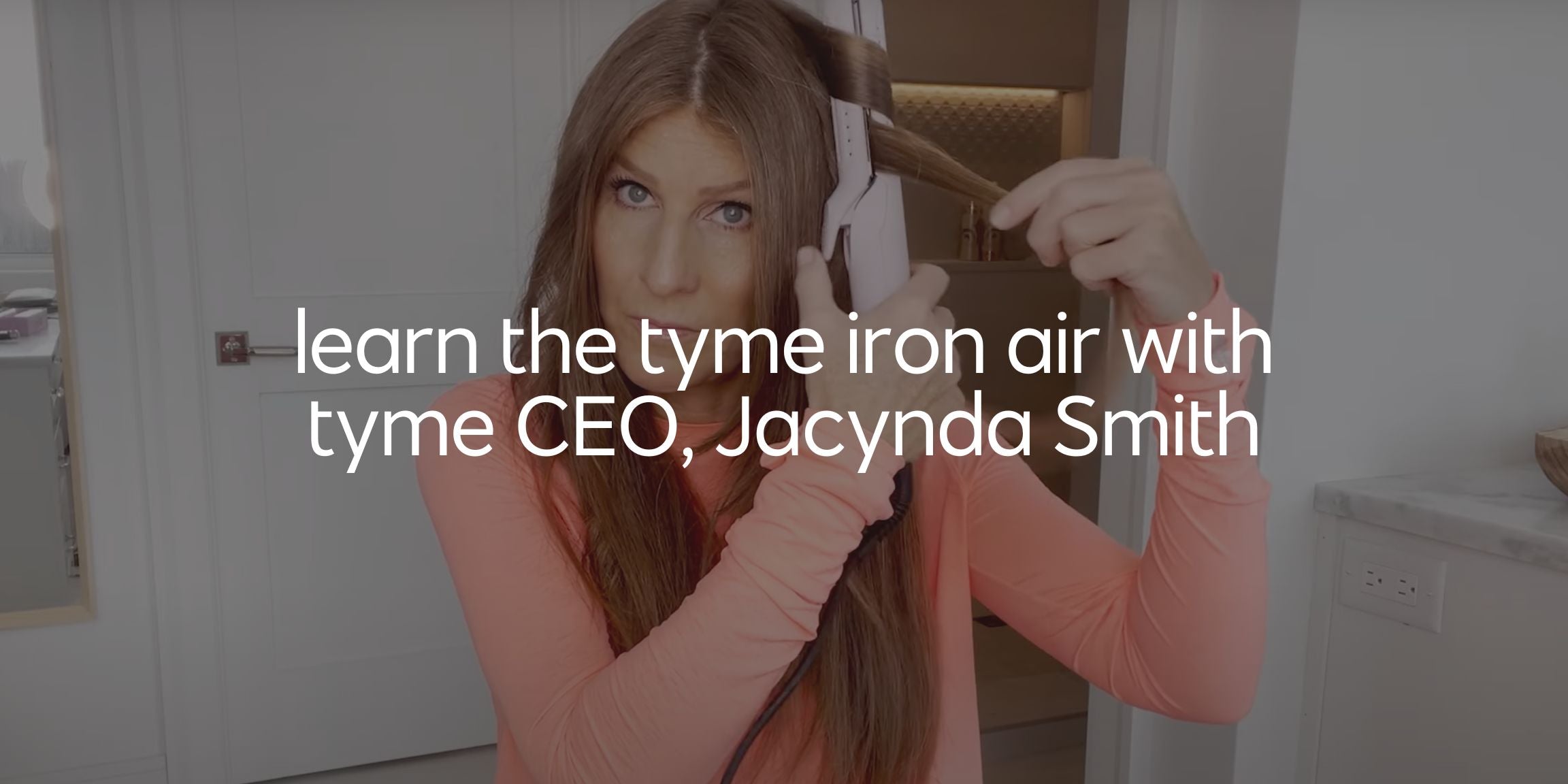 load video: using the tyme iron air with tyme CEO, Jacynda Smith